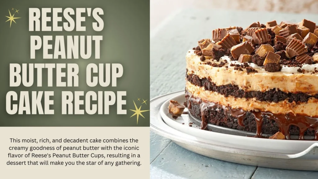 Reese’s Peanut Butter Cup Cake Recipe