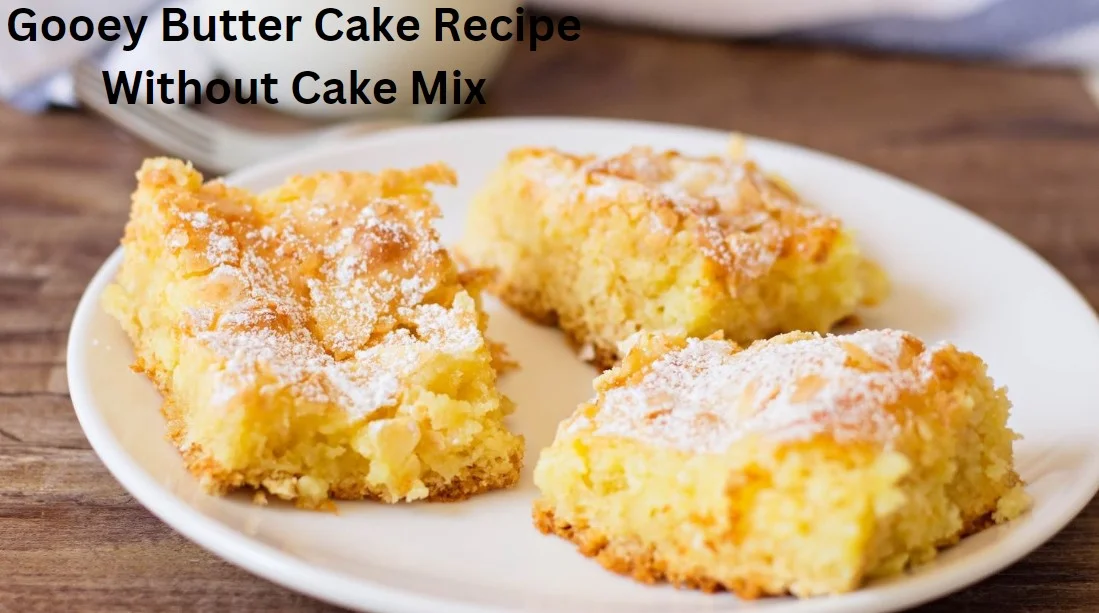 Gooey Butter Cake Recipe Without Cake Mix