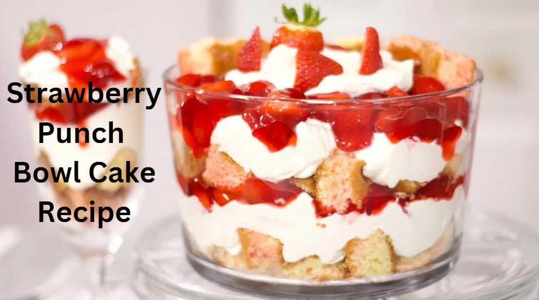 Strawberry Punch Bowl Cake Recipe