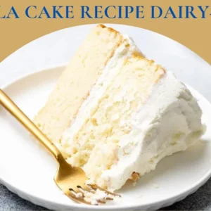 Vanilla Cake Recipe Dairy-Free