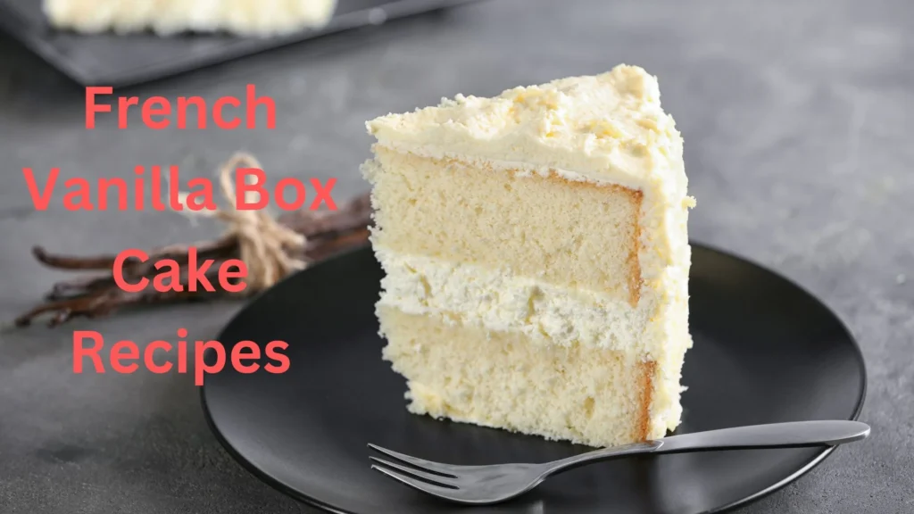 French Vanilla Box Cake Recipes