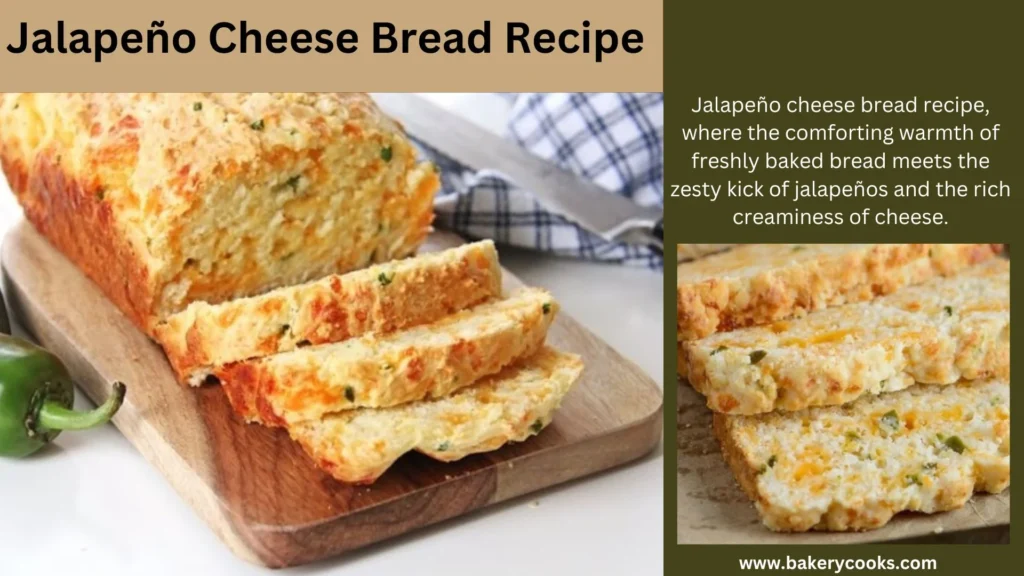 Jalapeño Cheese Bread Recipe