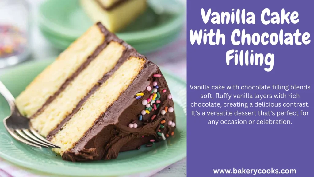 Vanilla Cake with Chocolate Filling