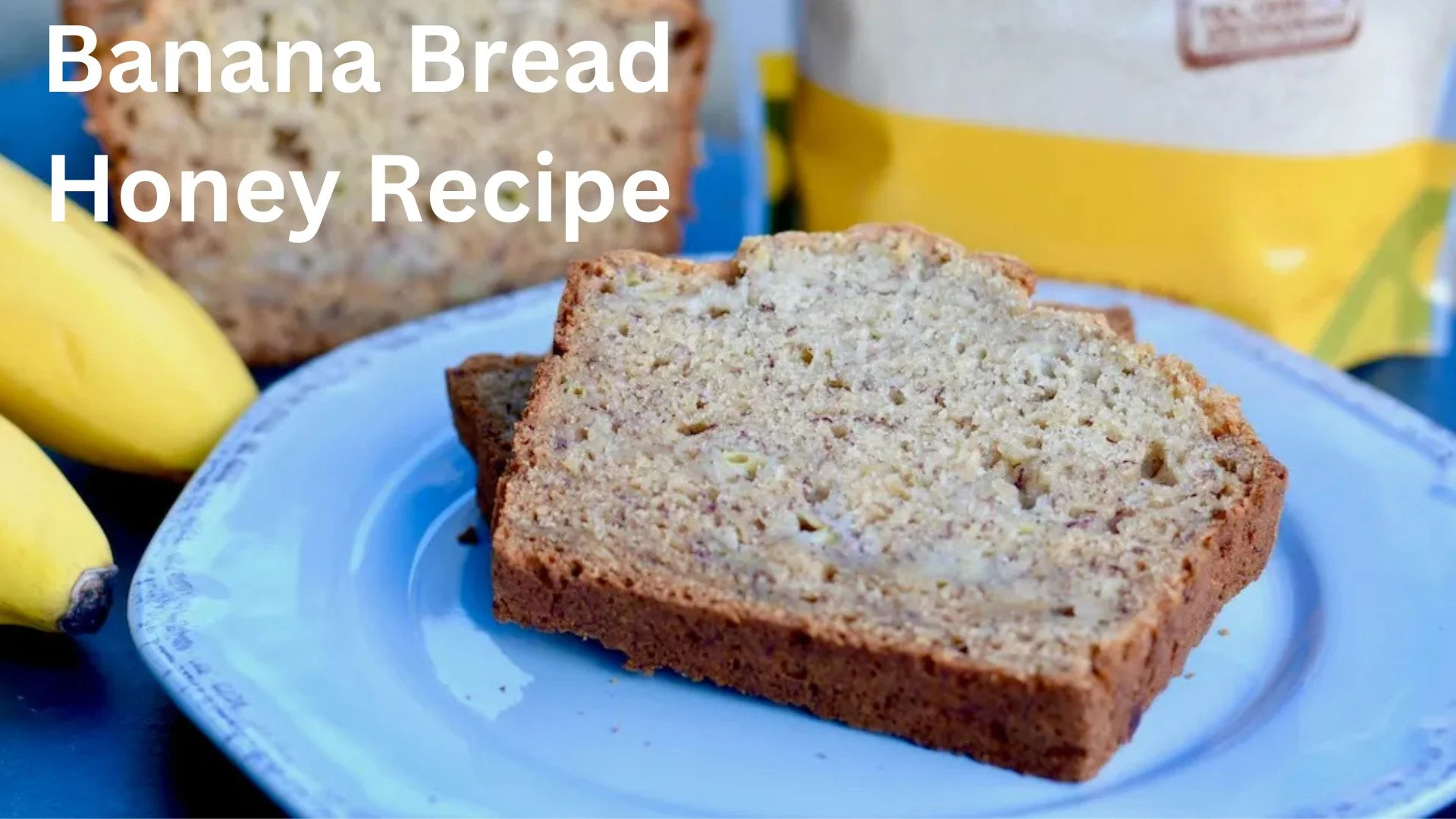 Banana Bread Honey Recipe